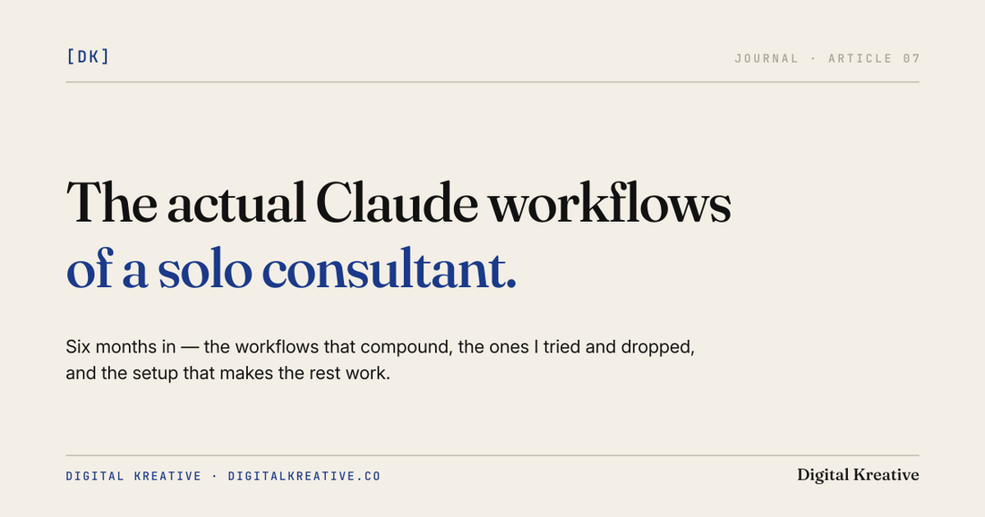 The actual Claude workflows of a solo consultant, six months in