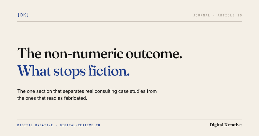 The non-numeric outcome — what stops case studies from reading like marketing fiction