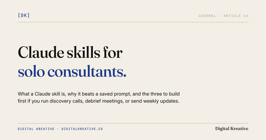 Claude skills for solo consultants: what they are, and the first three to build