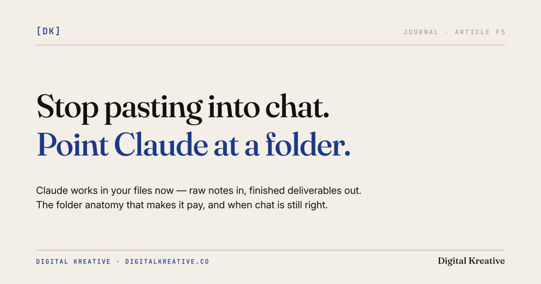 Stop pasting into chat. Point Claude at a folder.